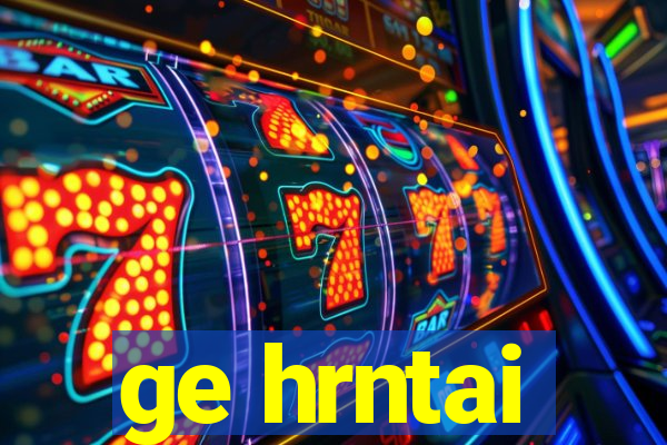 ge hrntai